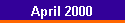 April 2000